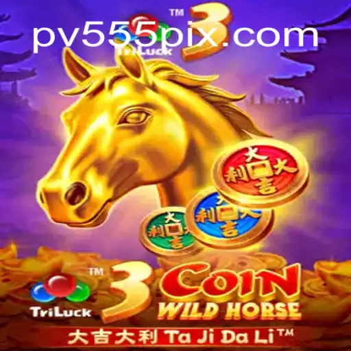 Exploring the Exciting World of 3CoinWildHorse with PV555