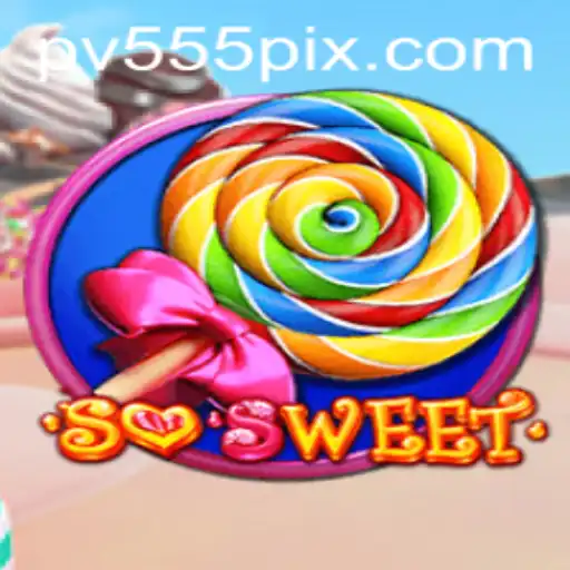 Exploring the Delightful World of SoSweet: A Journey with PV555